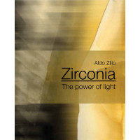 ZIRCONIA THE POWER OF LIGHT - ALDO ZILIO
